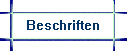 Beschriften